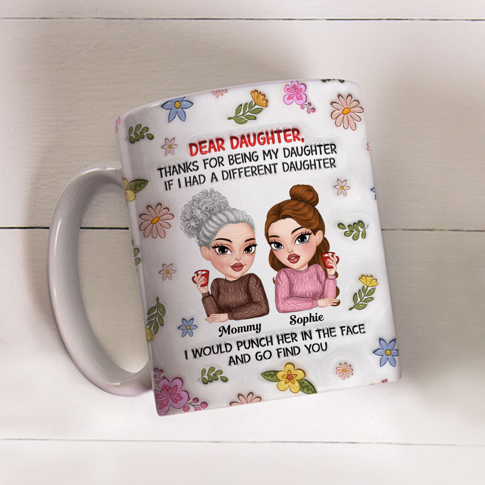 Thanks For Being My Daughter - Personalized Custom 3D Inflated Effect Mug