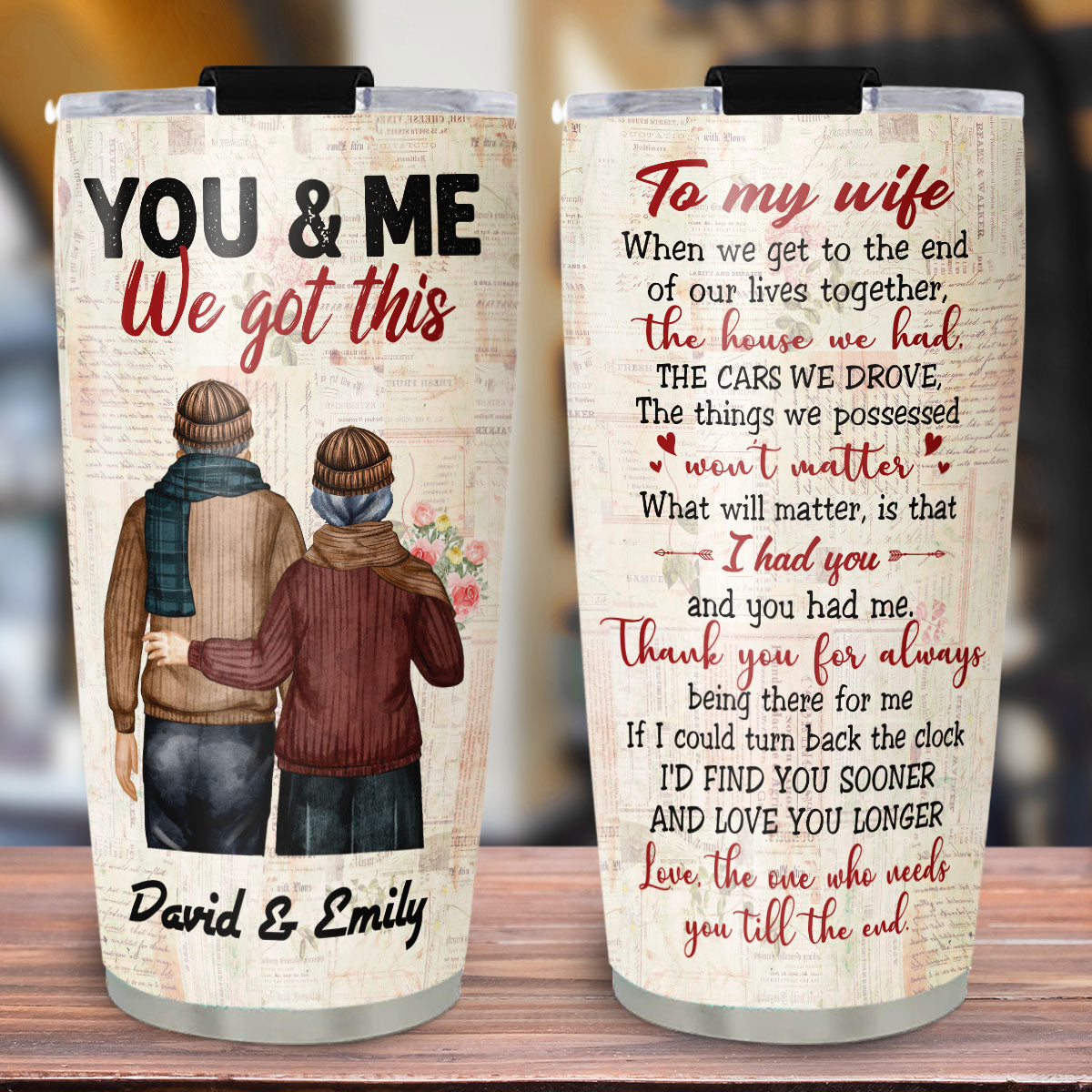 From The One Who Needs You - Personalized Custom Tumbler