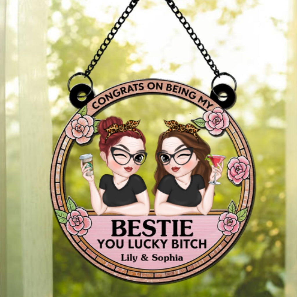 Congrats On Being My Bestie - Personalized Custom Suncatcher