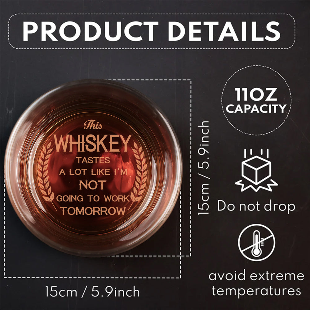 Not Working Tomorrow Vibes - Personalized Custom Engraved Whiskey Glass
