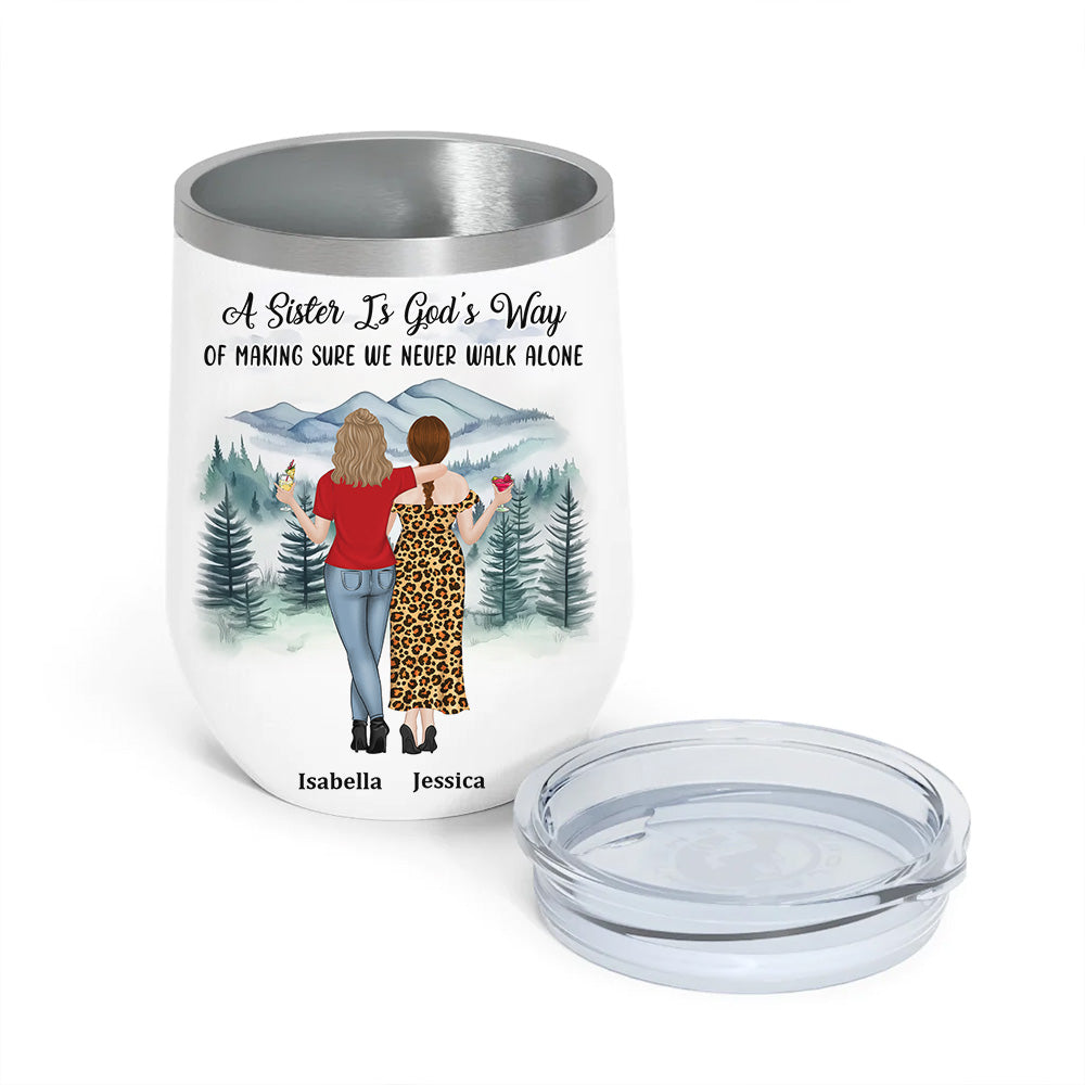 Sisters Never Walk Alone - Personalized Custom Wine Tumbler