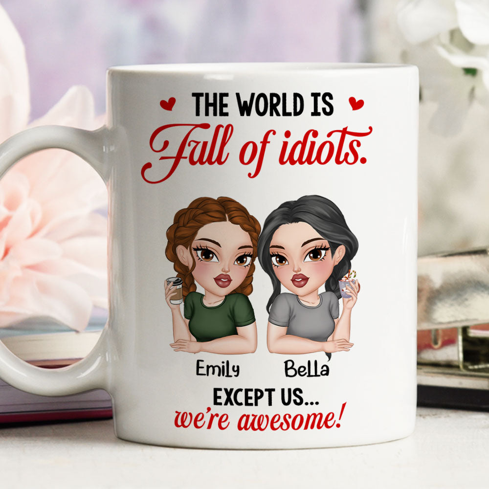 The World Is A Mess But We Slay - Personalized Custom Coffee Mug