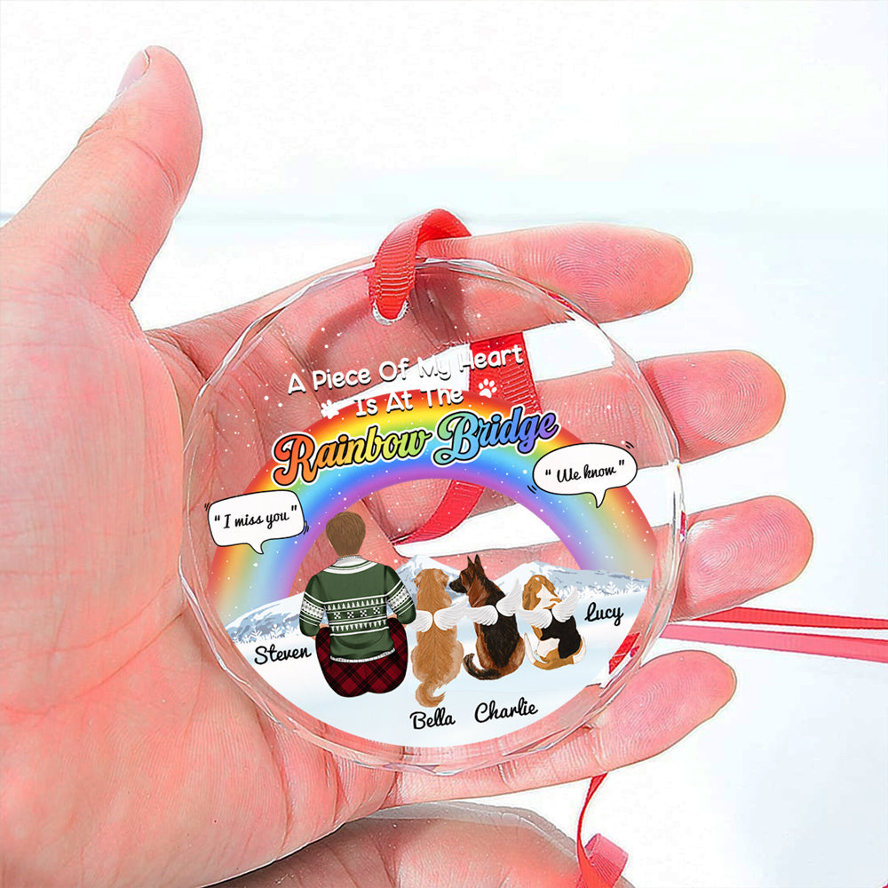 A Piece Of My Heart Is At The Rainbow Bridge - Personalized Custom Glass Ornament