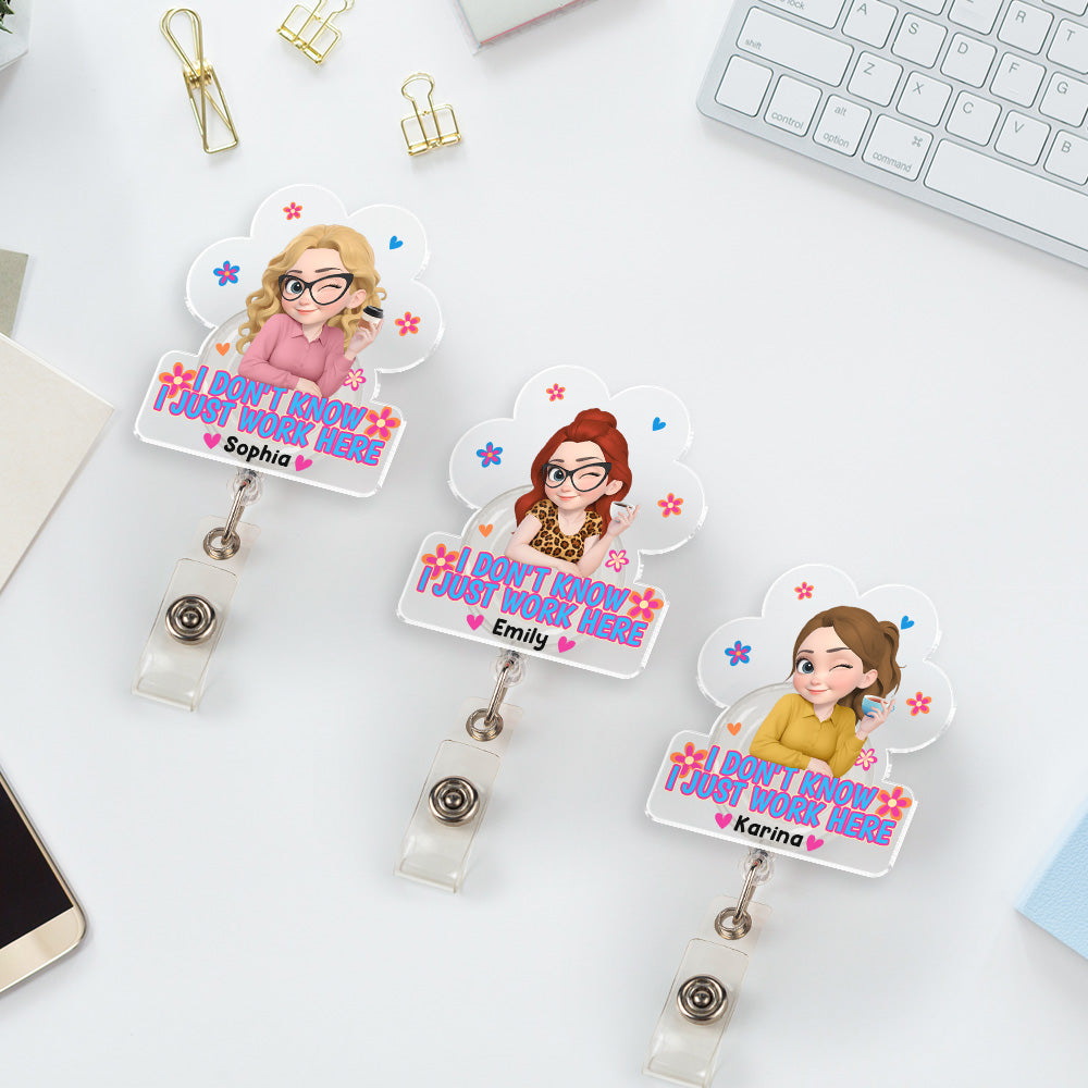 I Just Work Here - Personalized Custom Acrylic Badge Reel