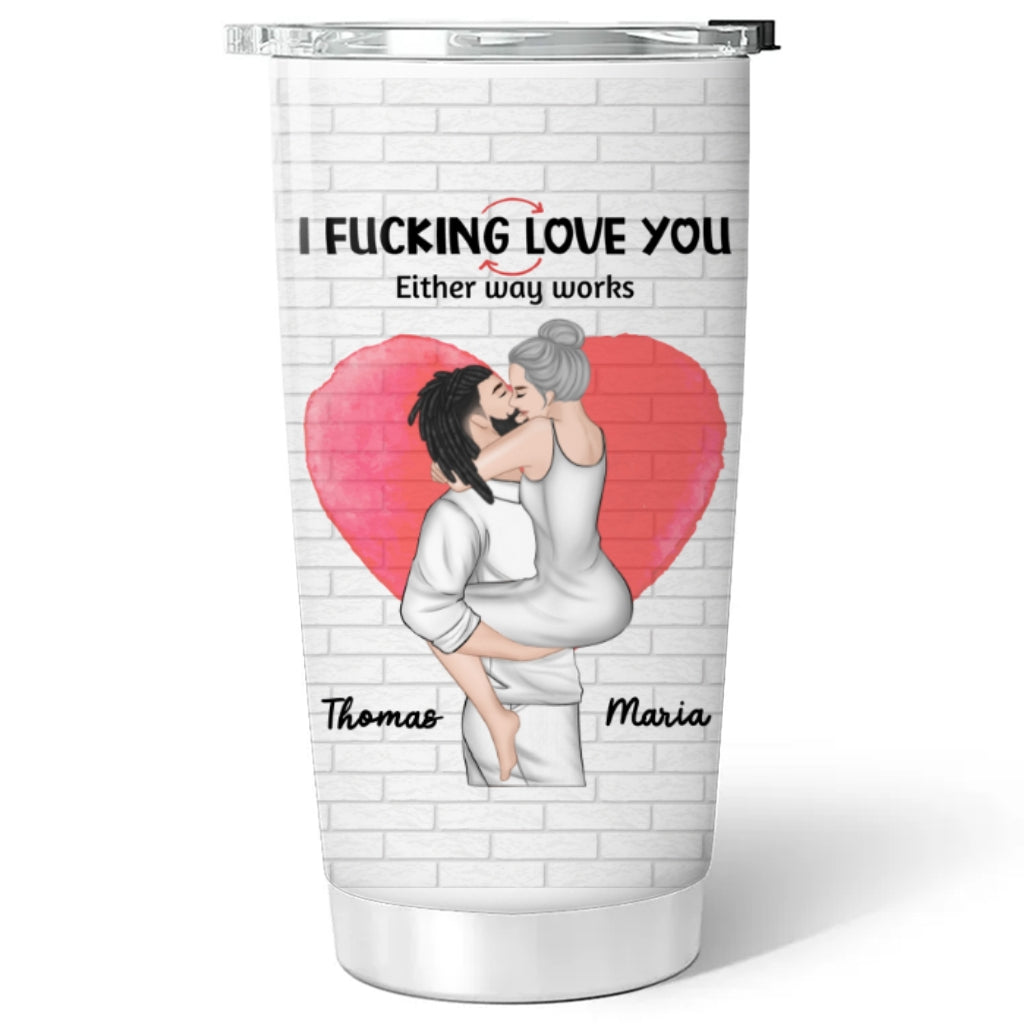 Love You In 2 Ways Ver 2 - Personalized Custom Tumbler