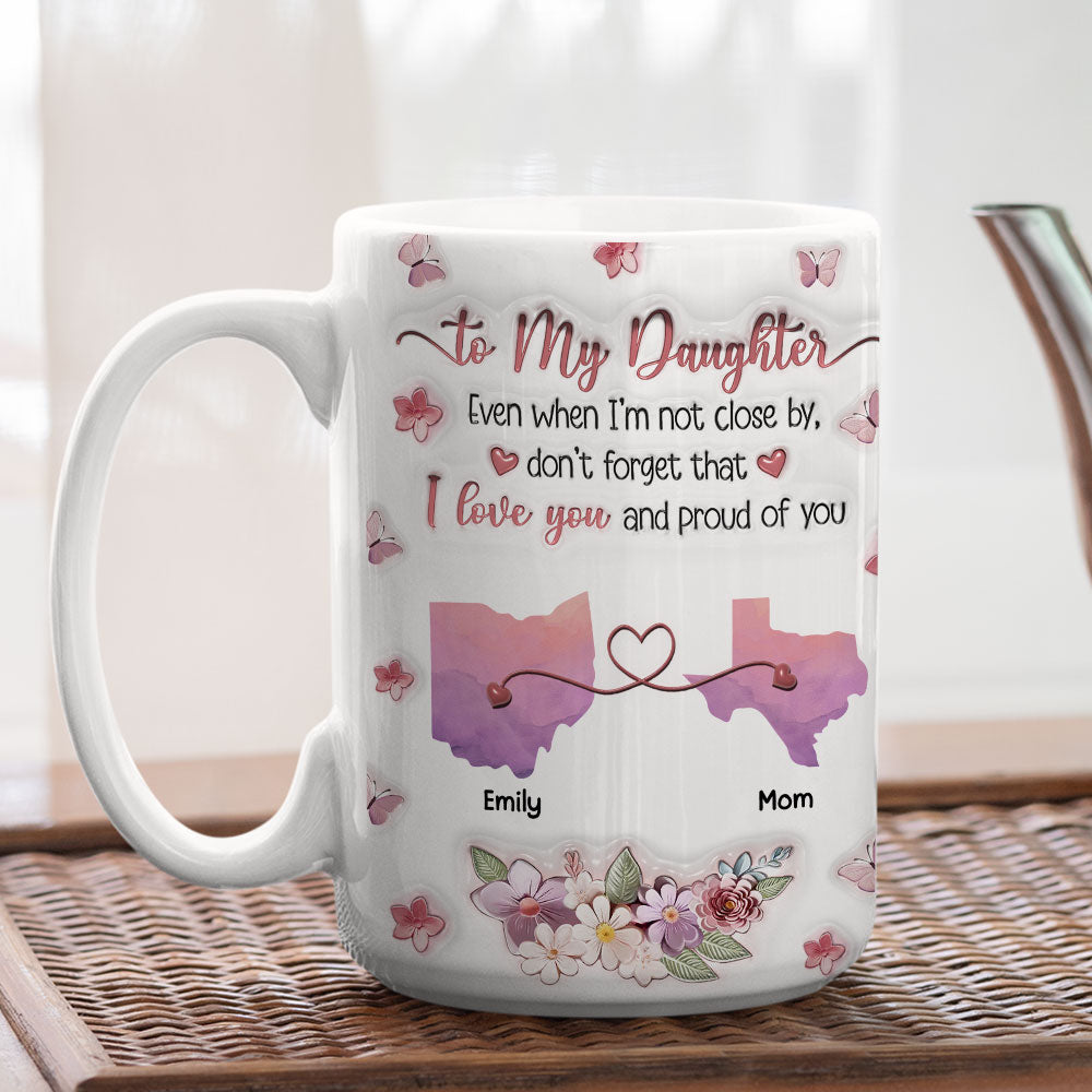 Proud Of My Beautiful Daughters - Personalized Custom 3D Inflated Effect Mug