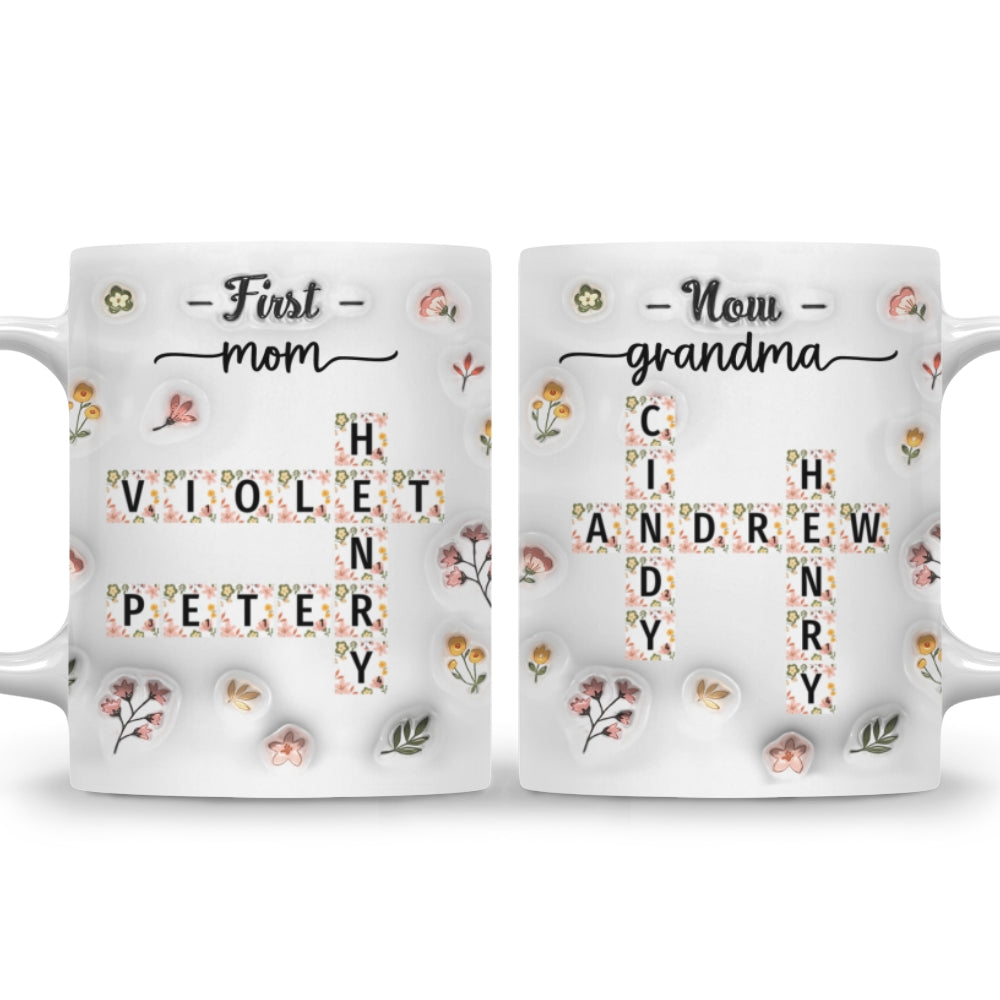 First Mom Now Nana Flower - Personalized Custom 3D Inflated Effect Coffee Mug