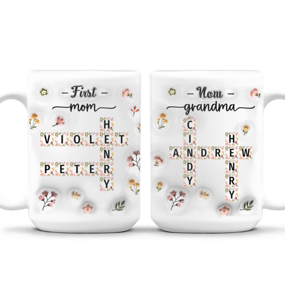 First Mom Now Nana Flower - Personalized Custom 3D Inflated Effect Coffee Mug