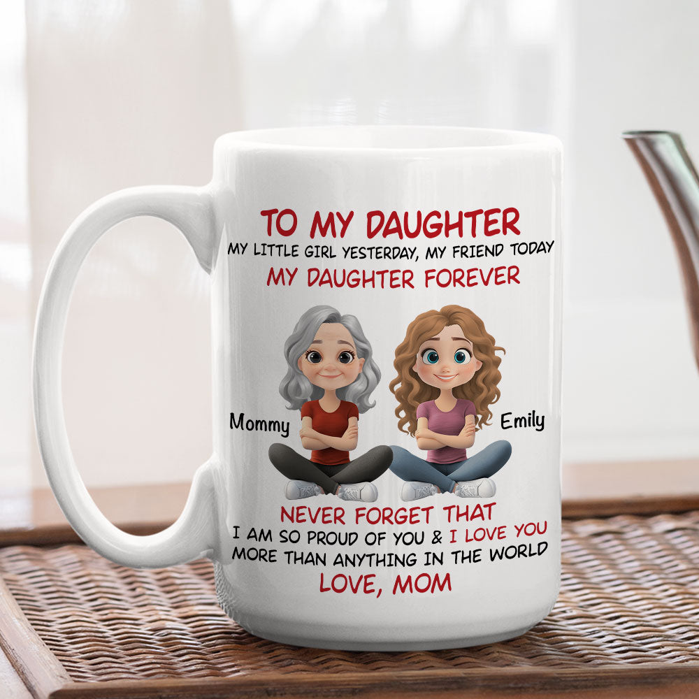 My Daughter Forever - Personalized Custom Coffee Mug