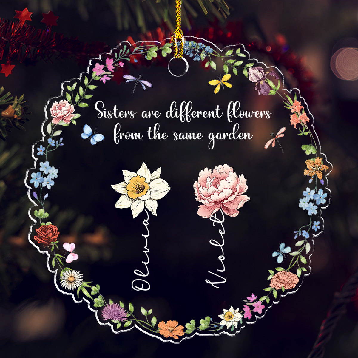 Sisters Are Different Flowers From The Same Garden - Personalized Custom Acrylic Ornament