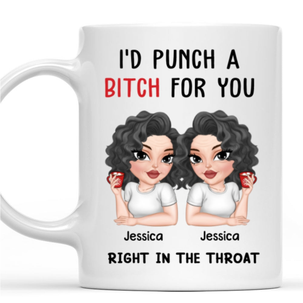 Punch A Bitch For You My Bestie - Personalized Custom Coffee Mug