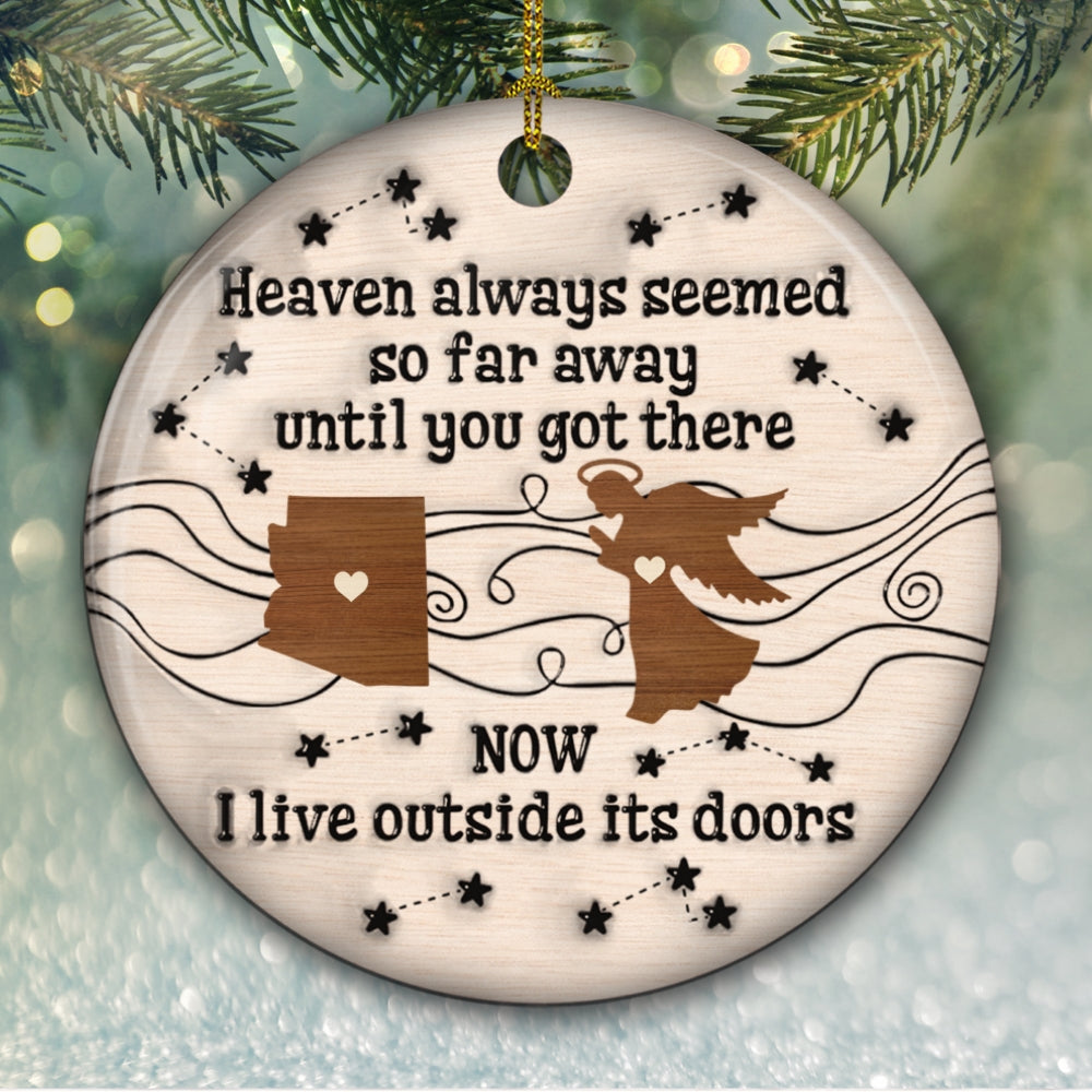 Heaven always seemed so far away - Personalized Custom 3D Inflated Effect Ceramic Ornament