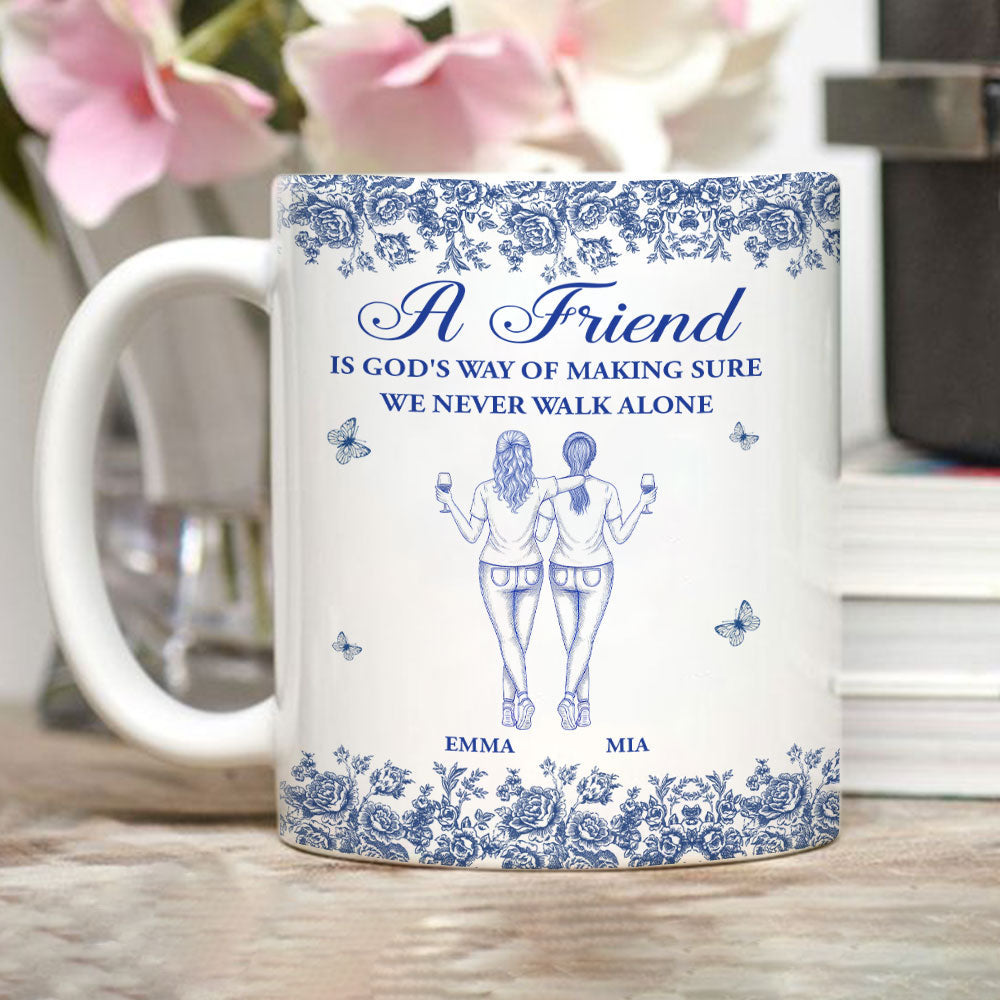 God Is Way of Never Walking Alone Bestie - Personalized Custom Coffee Mug