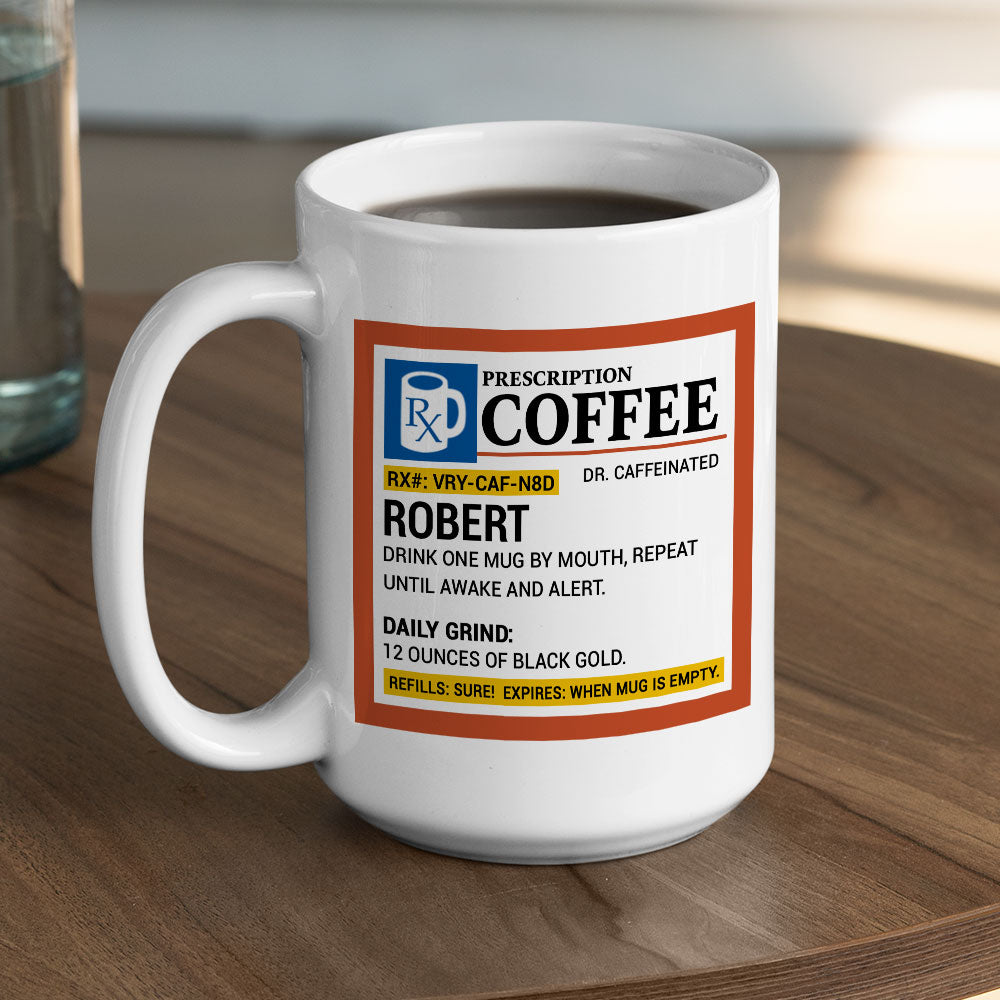 Coffee Prescription - Personalized Custom Coffee Mug