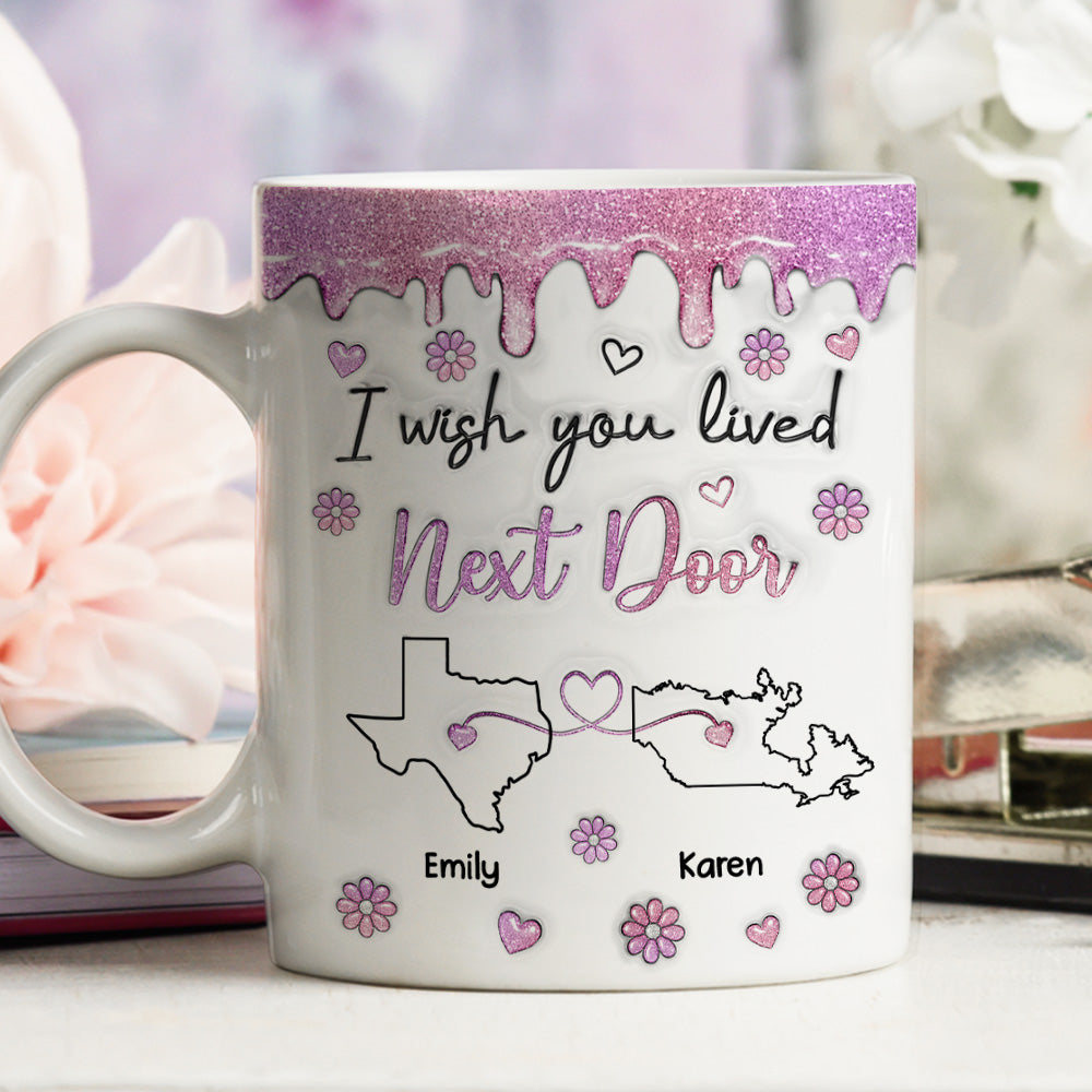I Wish We Lived Closer Glitter - Personalized Custom 3D Inflated Effect Mug