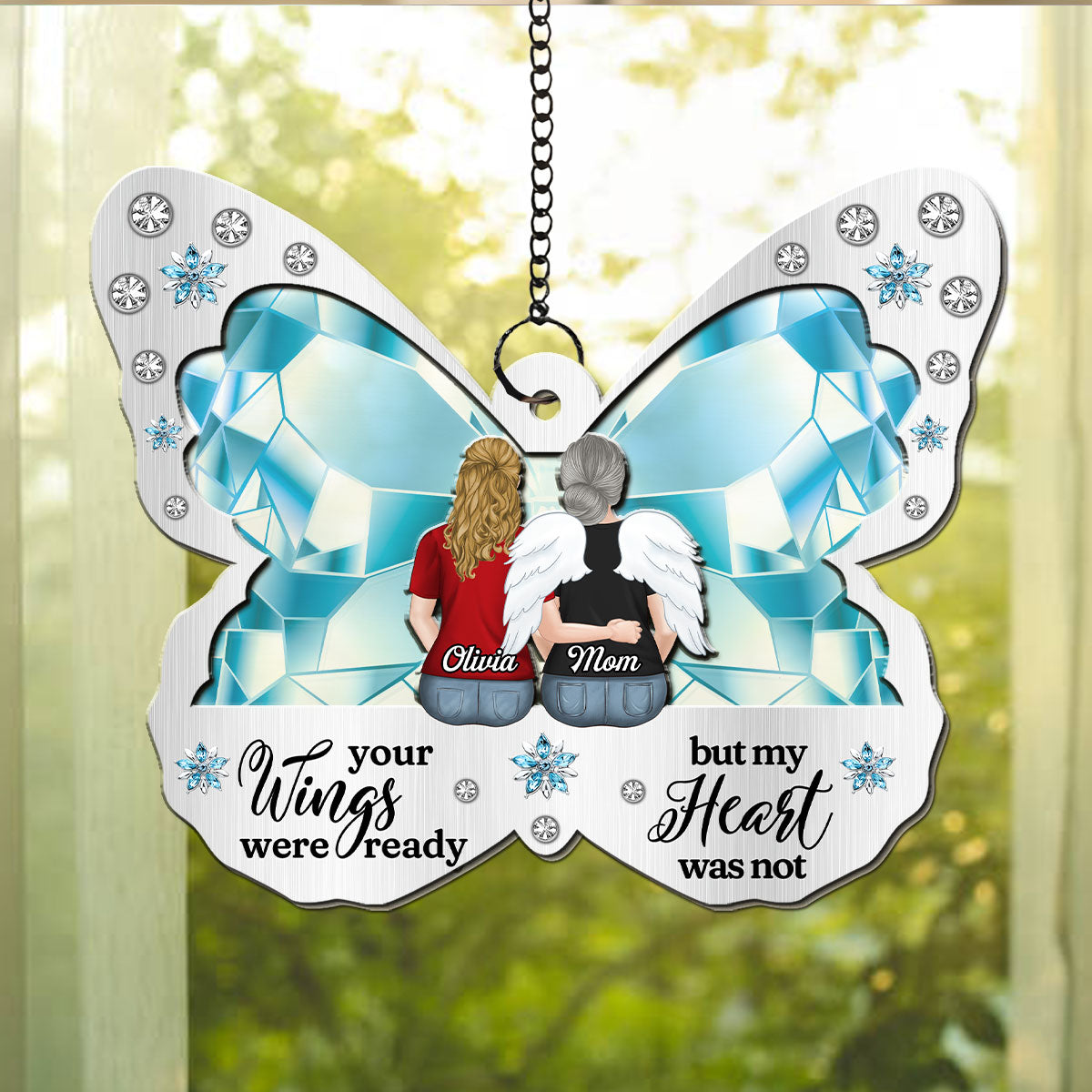 Your Wings Were Ready - Personalized Custom Suncatcher