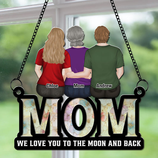 We Love You Mom - Personalized Custom Suncatcher