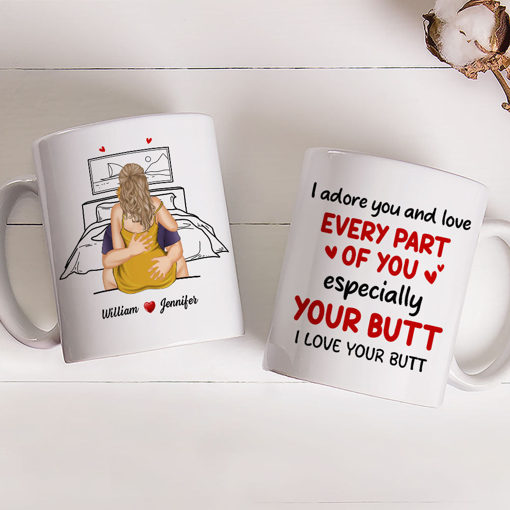 I Adore You And Love Your Butt - Personalized Custom Coffee Mug