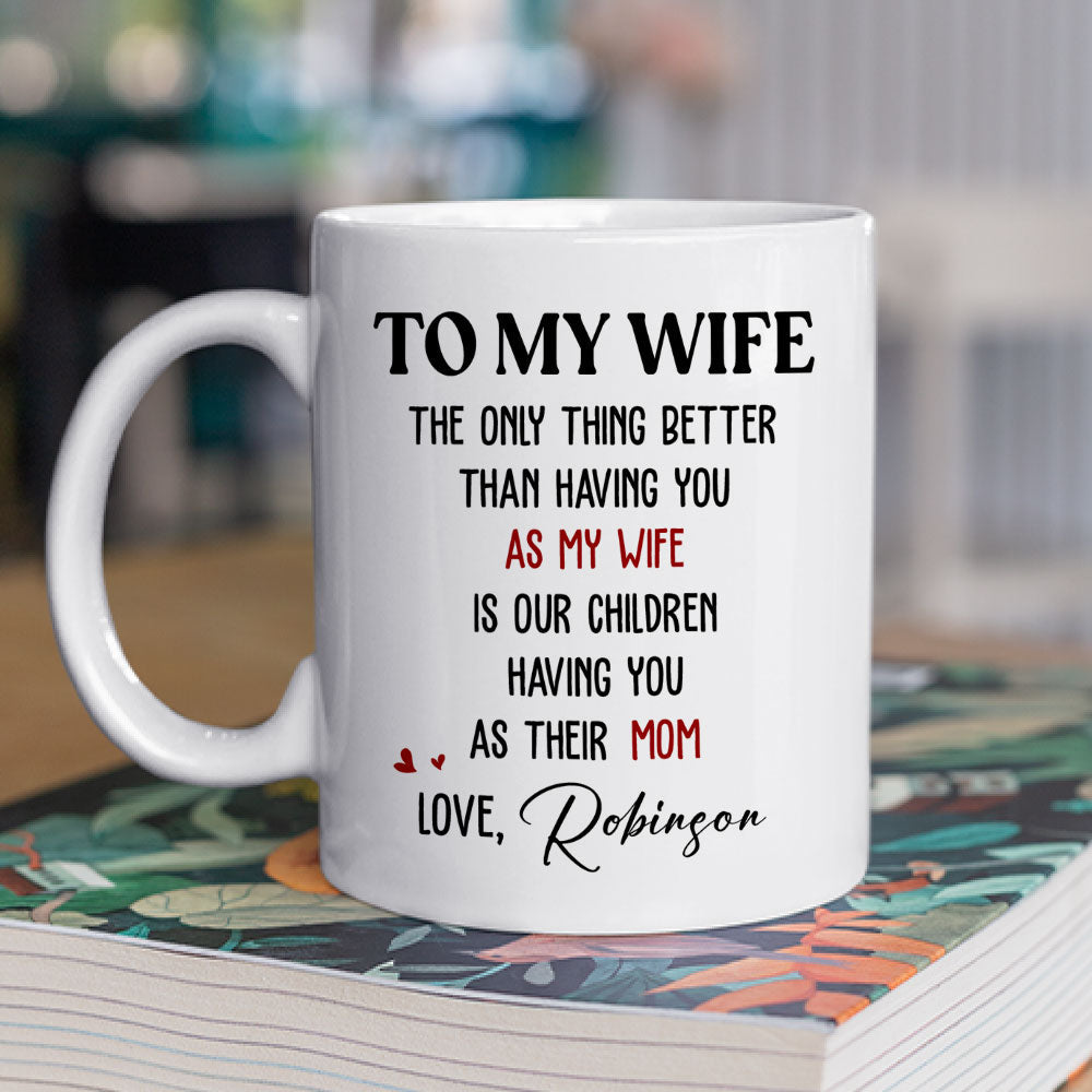 Only Thing Better Than - Personalized Custom Coffee Mug