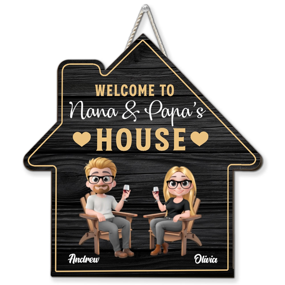 Welcome To Nana & Papa House - Personalized Custom Wood Sign