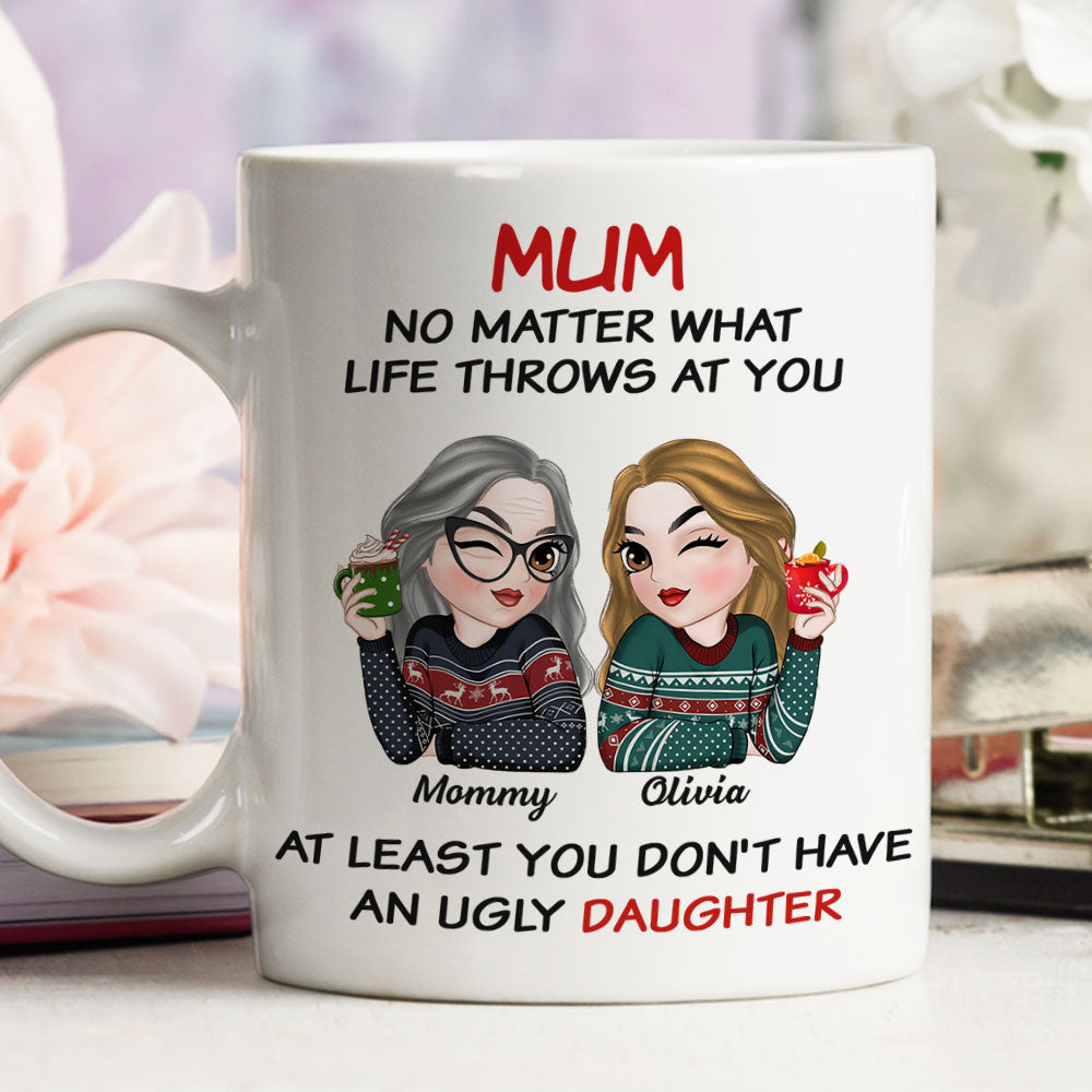 At Least You Have Beautiful Children - Personalized Custom Coffee Mug