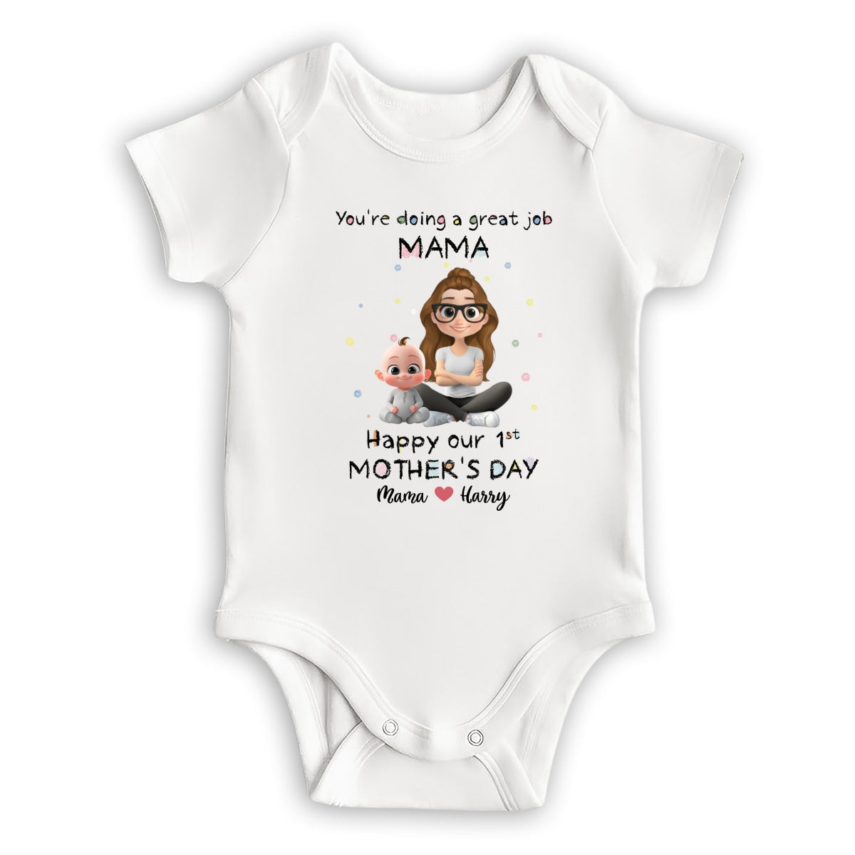 Mommy Doing A Great Job Happy Mother Day - Personalized Custom Baby Onesie