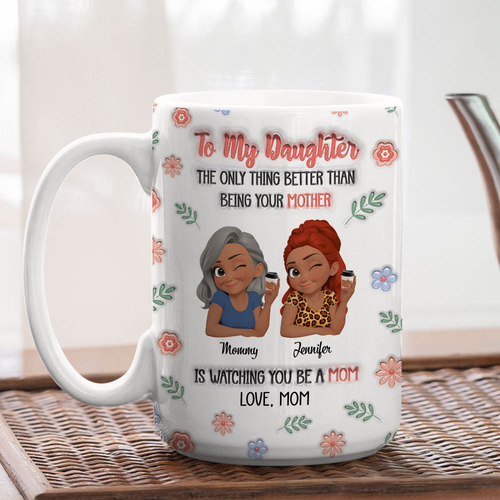 Love Watching You Be A Mom - Personalized Custom 3D Inflated Effect Mug