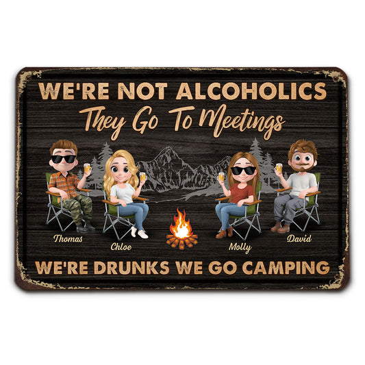 We Are Not Alcoholics - Personalized Custom Metal Sign