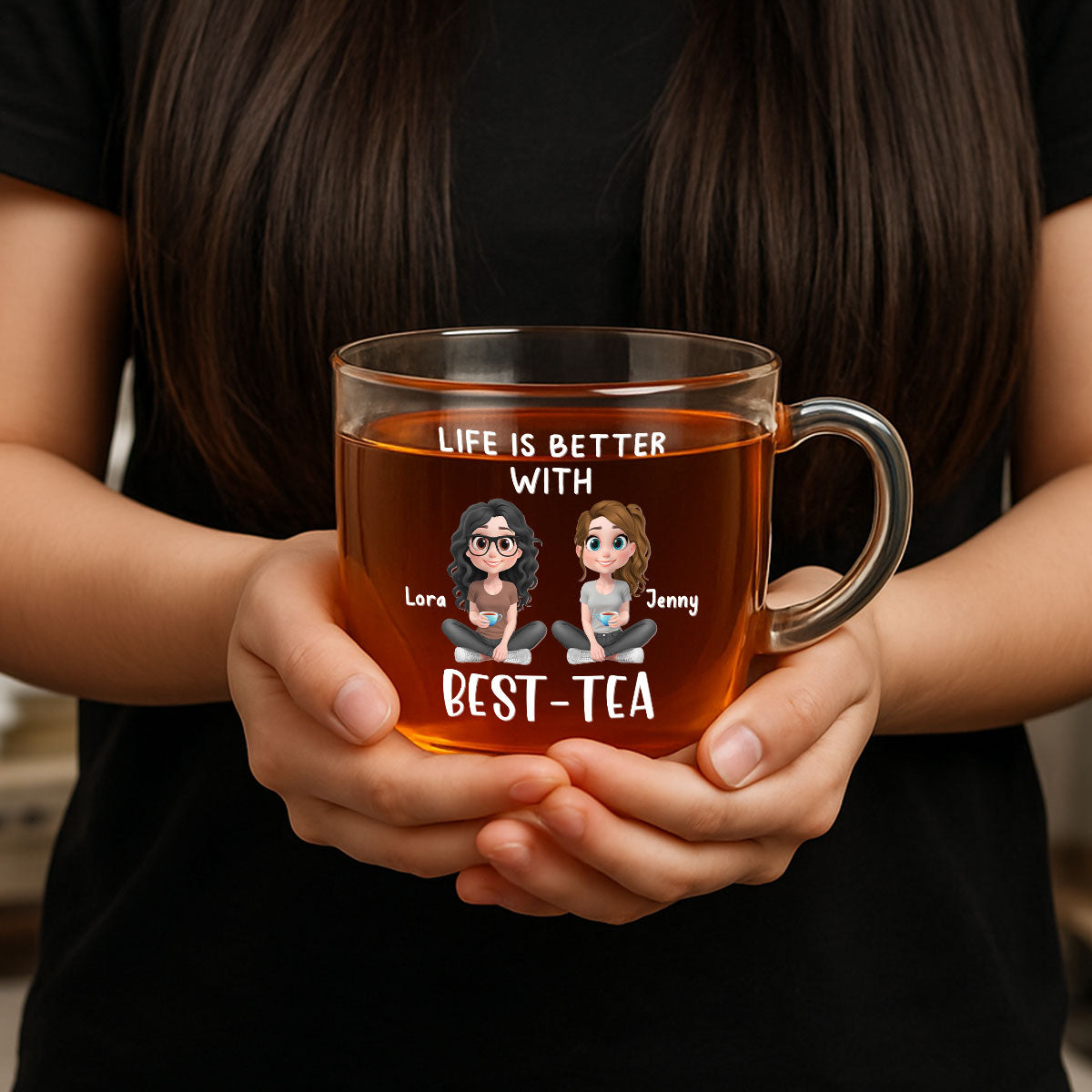 Life Is Better With Best Tea - Personalized Custom Glass Tea Cup