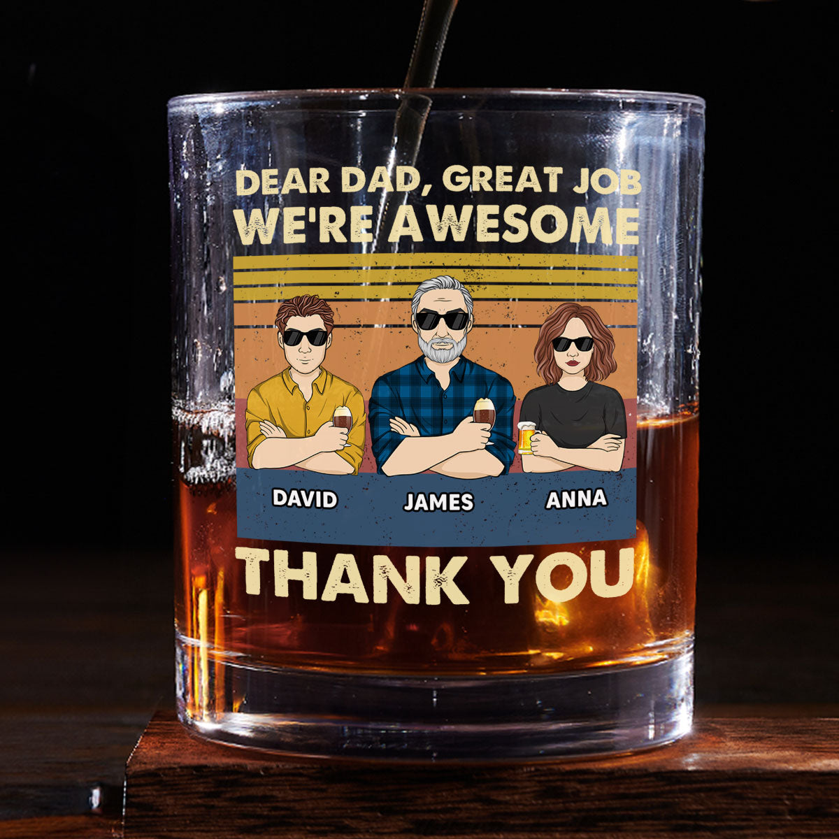 Dear Dad Great Job We Are Awesome Thank You - Personalized Custom Whiskey Glass