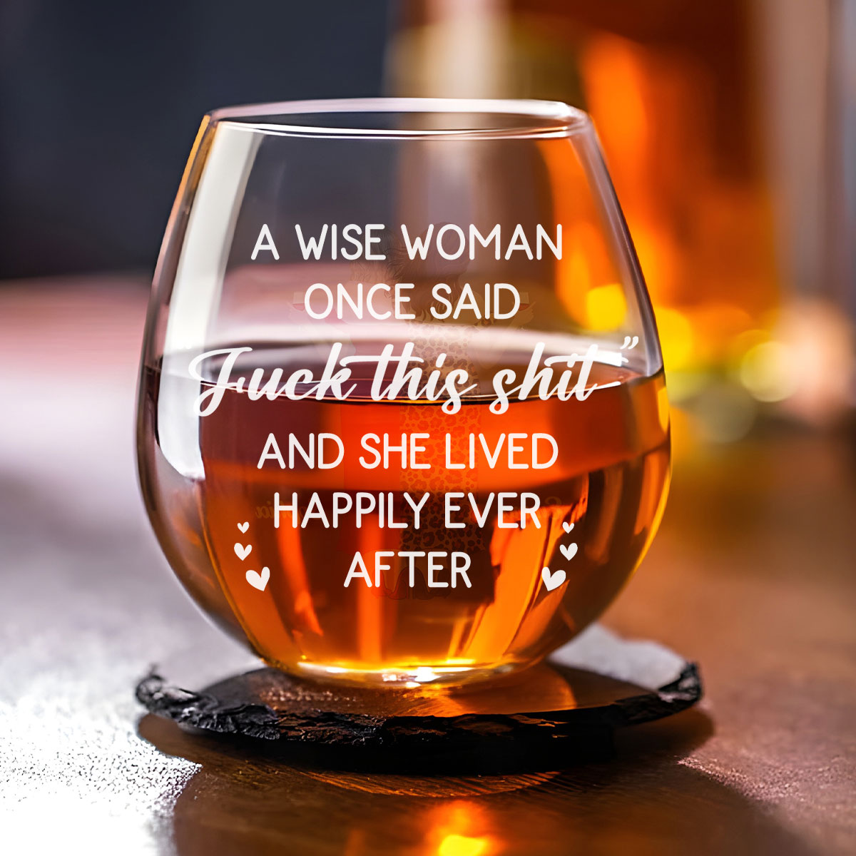 A Wise Woman Once Said That - Personalized Custom Wine Glass
