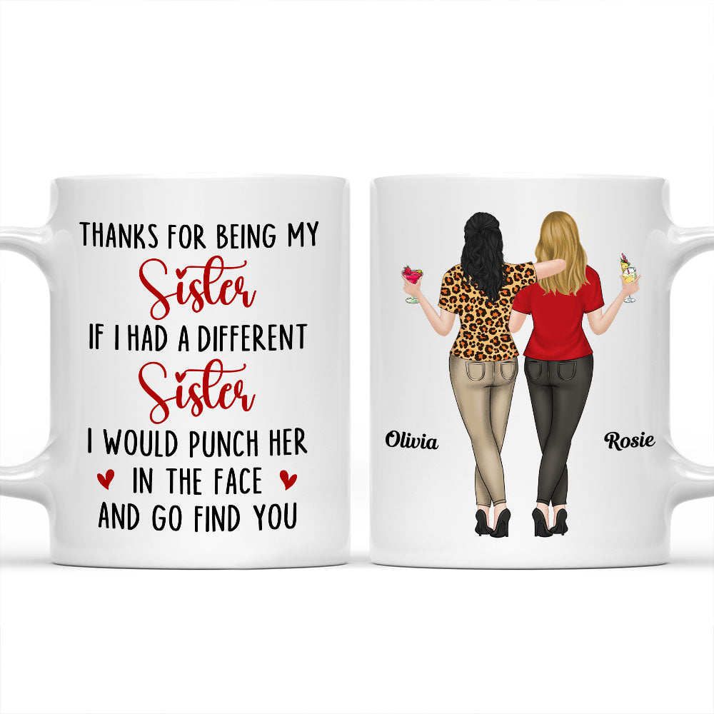 Thanks For Being My Sister - Personalized Custom Coffee Mug
