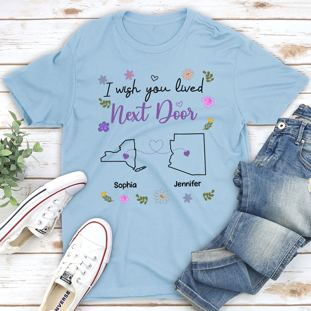 I Wish We Lived Closer - Personalized Custom Shirt