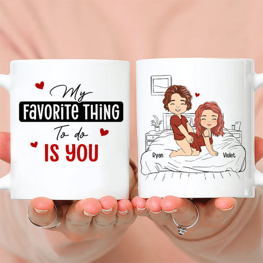 The Thing I Want To Do With You - Personalized Custom Coffee Mug