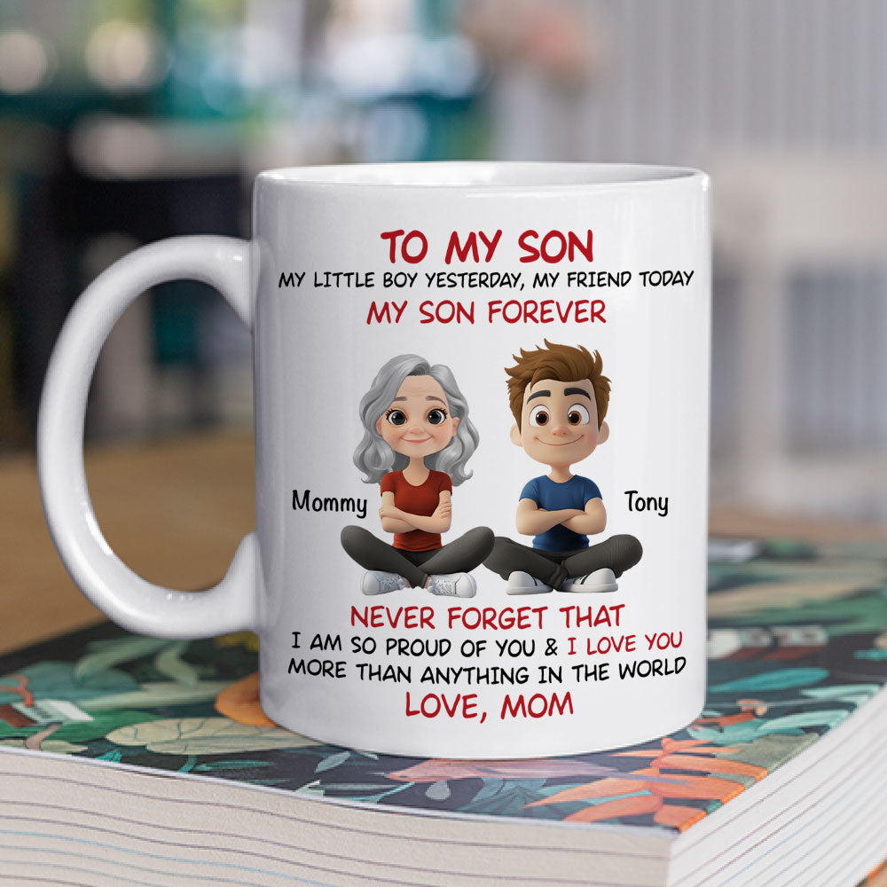 Son You Are My Little Boy Yesterday - Personalized Custom Coffee Mug