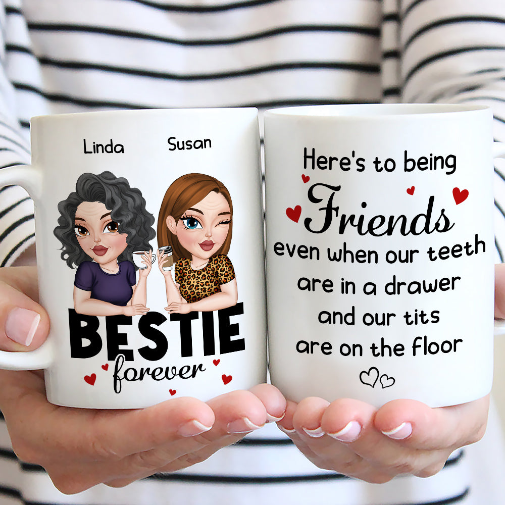 Here Is To Being Friends - Personalized Custom Coffee Mug