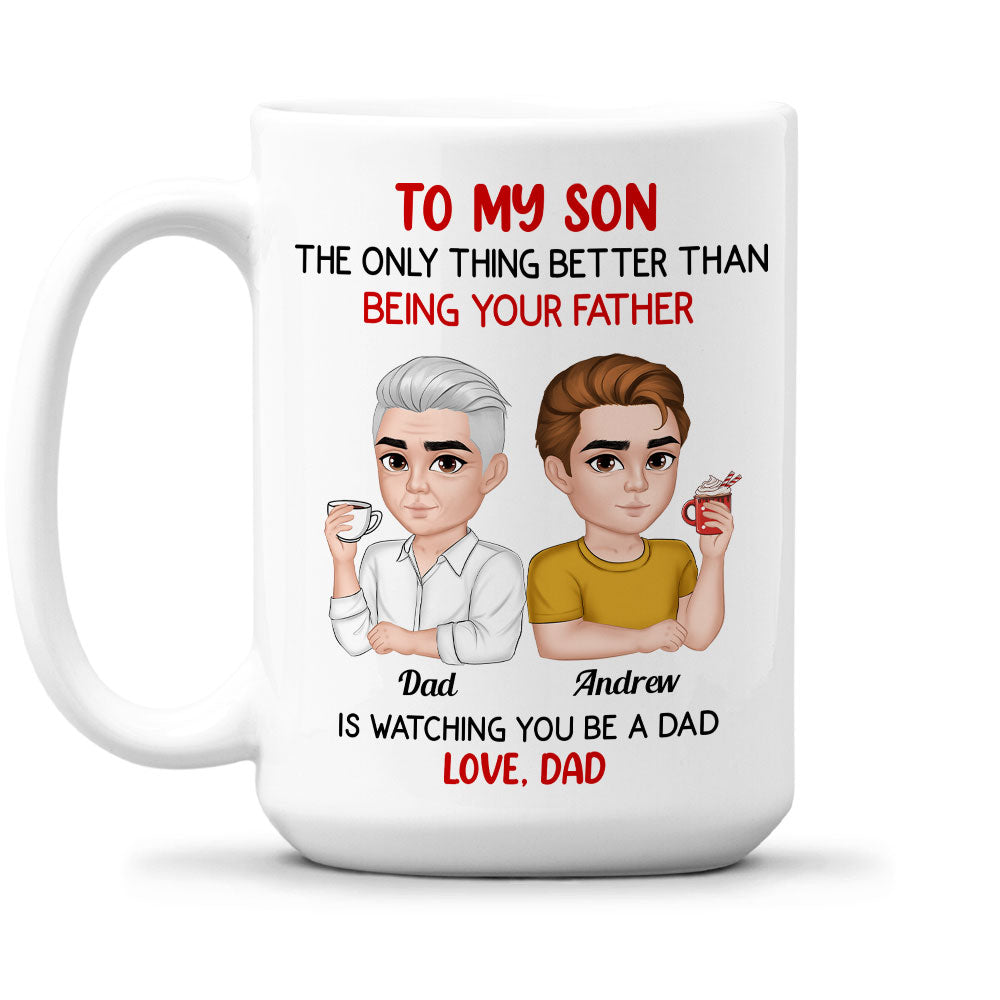 Proud To be Your Father - Personalized Custom Coffee Mug