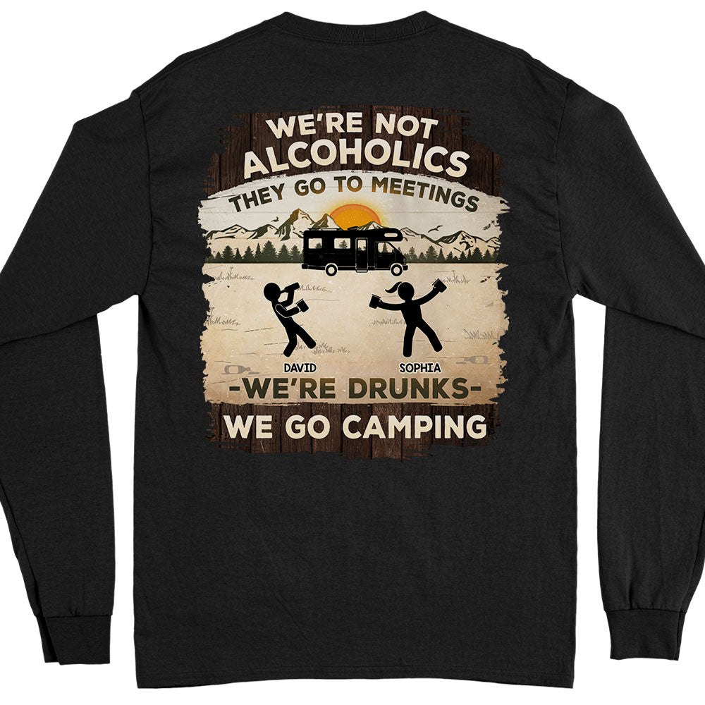 Alcoholics Go To Meetings  - Personalized Custom Shirt