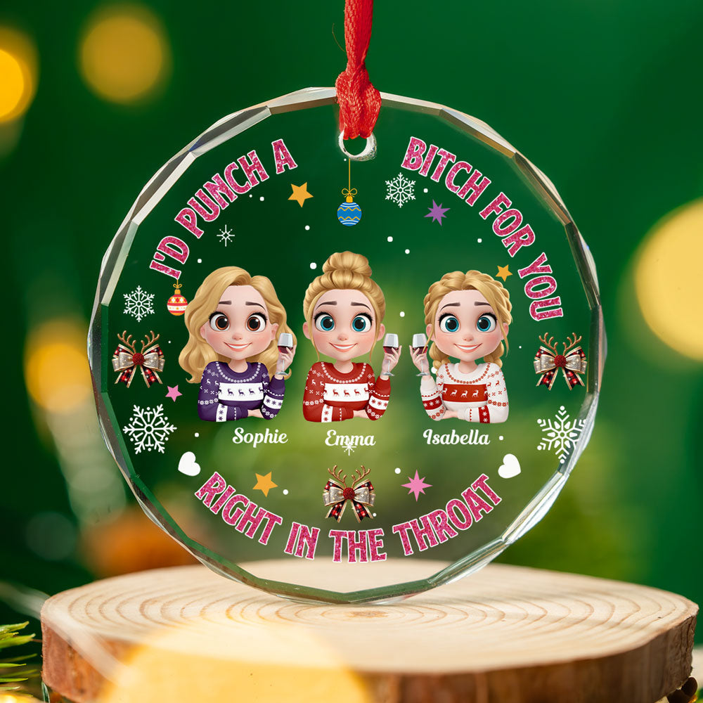 Right In The Throat For Bestie Sister - Personalized Custom Glass Ornament