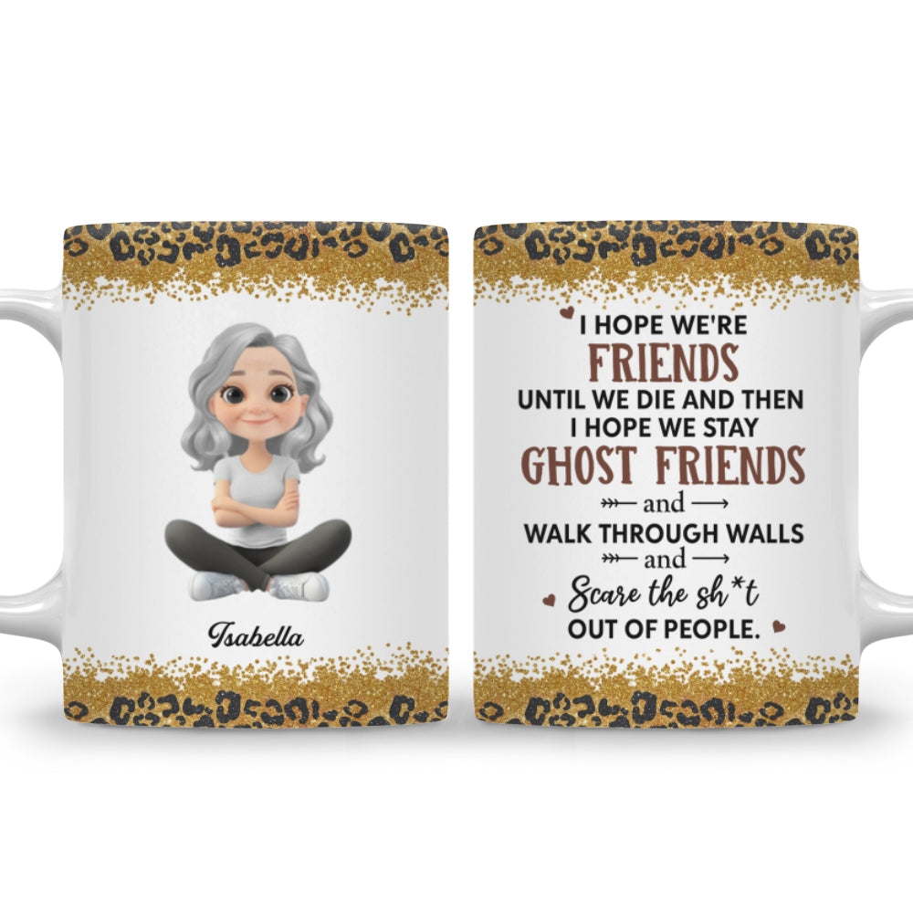 We Are Friends Until We Die Ver 2 - Personalized Custom Coffee Mug