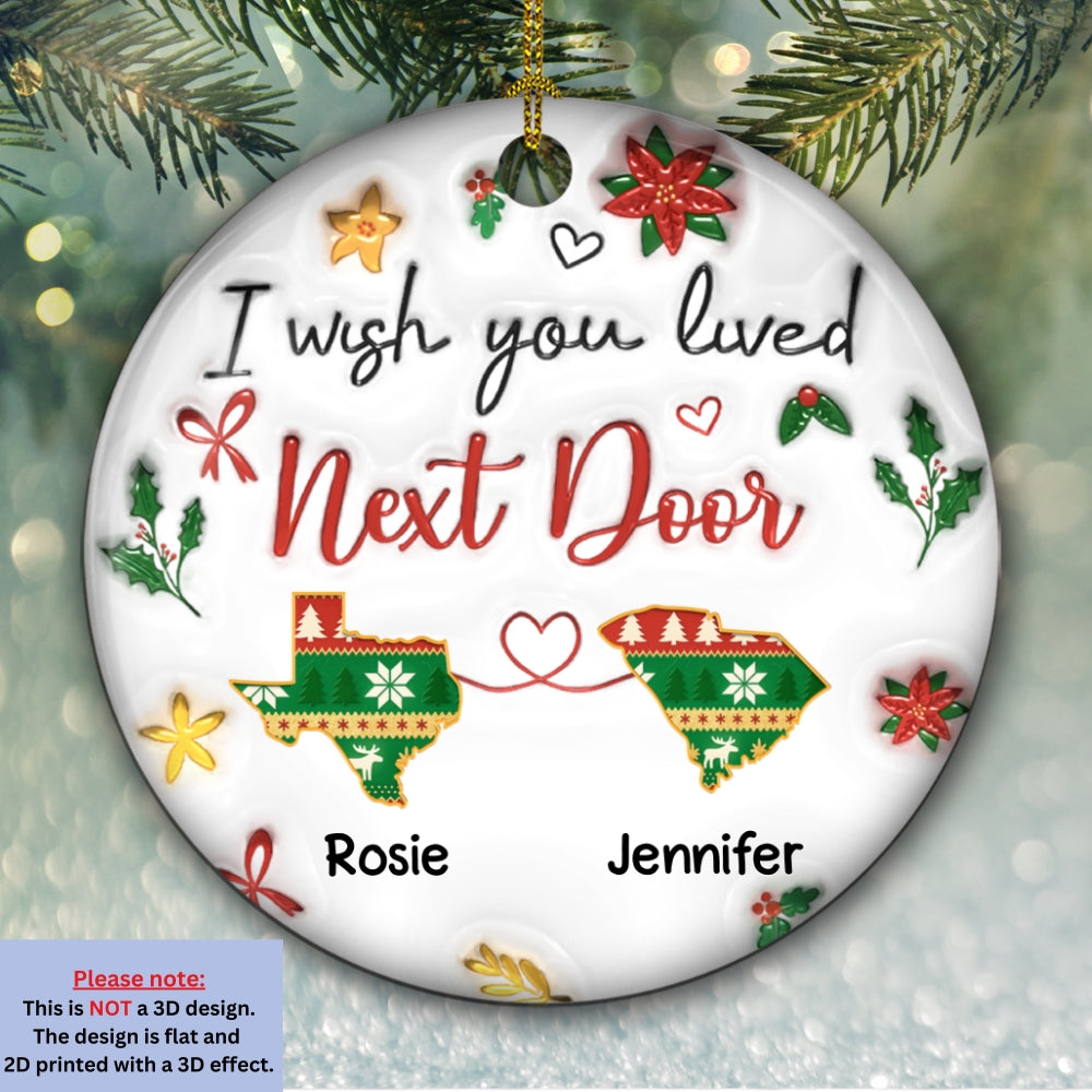 I Wish You Lived Here - Personalized Custom 3D Inflated Effect Ceramic Ornament