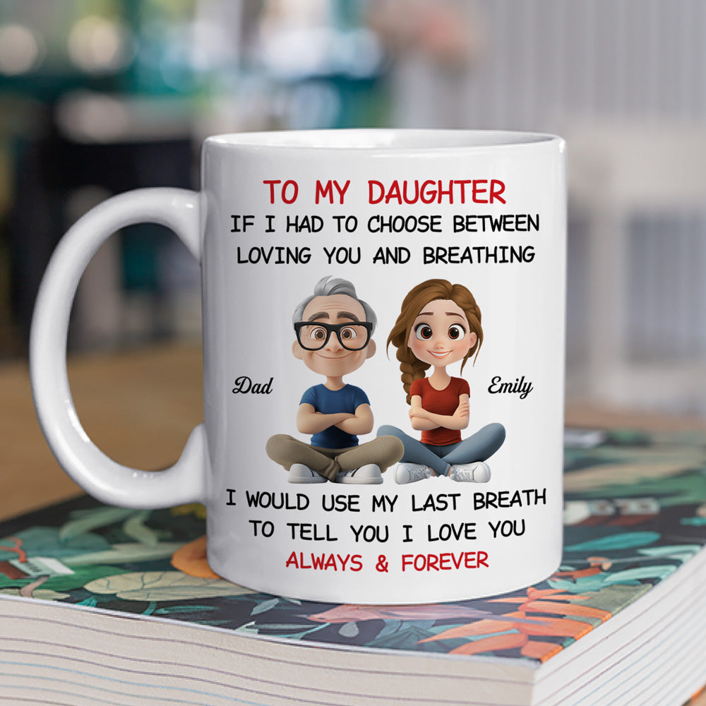 Using My Last Breath To Tell You I Love You - Personalized Custom Mug
