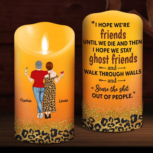 We Are Friends Until We Die - Personalized Custom LED Candle