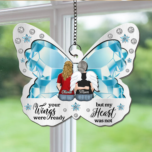 Your Wings Were Ready - Personalized Custom Suncatcher