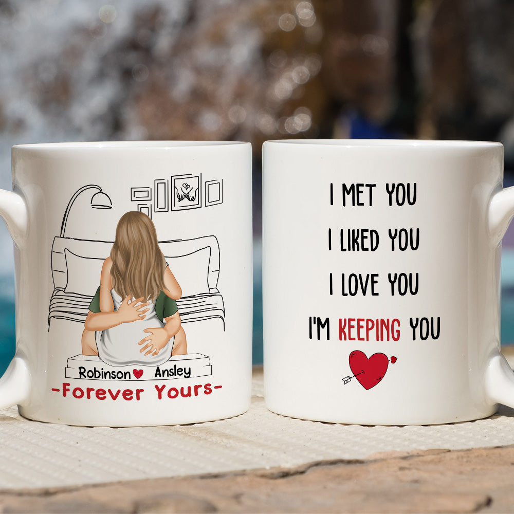 Keep You Forever - Personalized Custom Coffee Mug