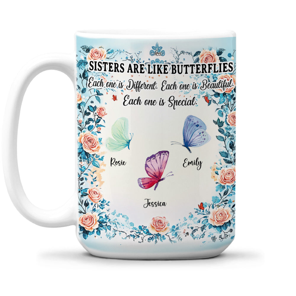 Sisters Are Like Butterflies - Personalized Custom Coffee Mug