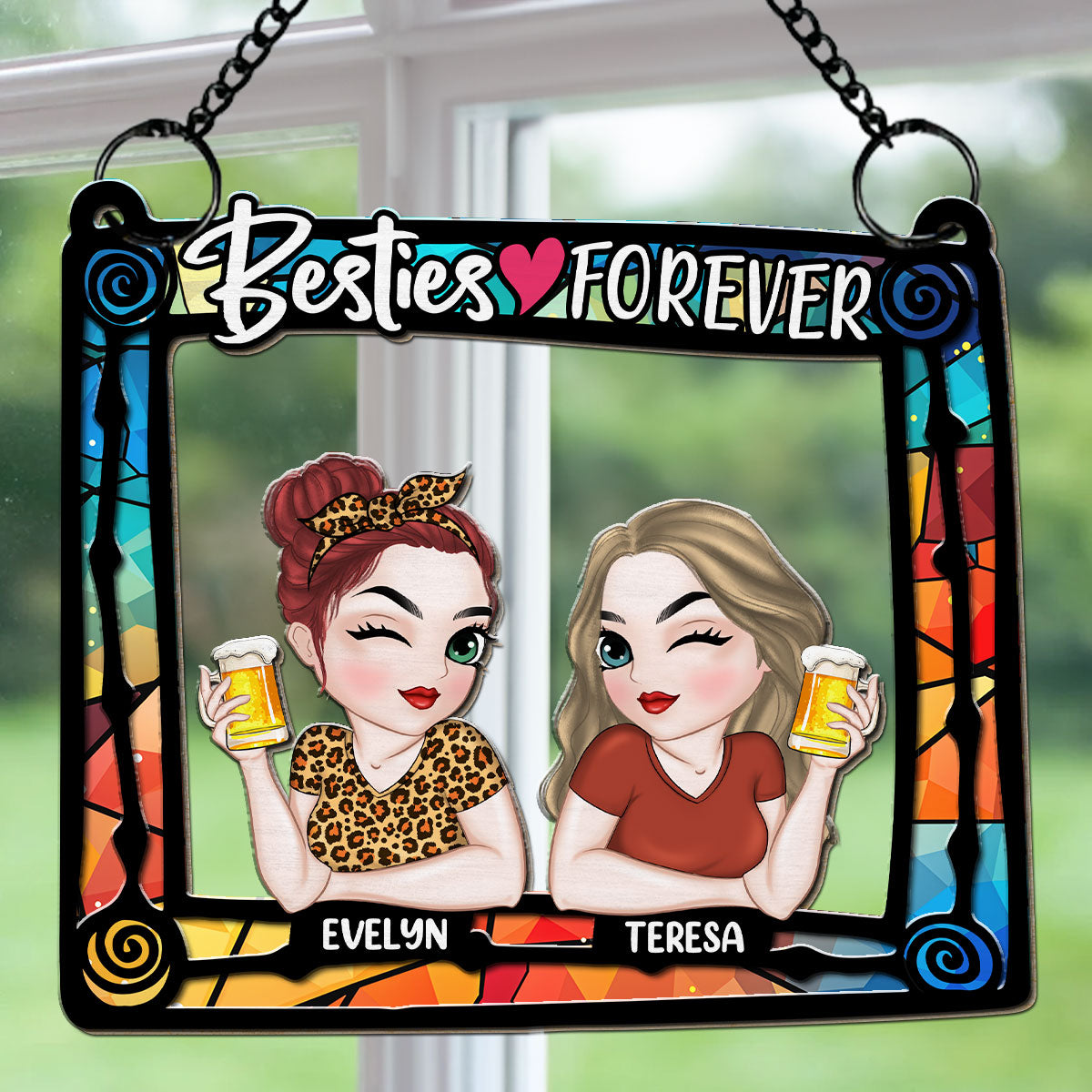Besties Are Forever - Personalized Custom Suncatcher
