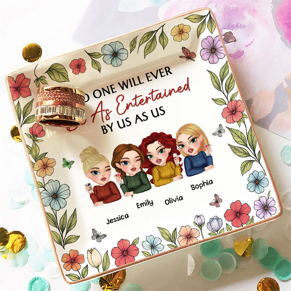 No One Entertained As Us - Personalized Custom Jewelry Dish