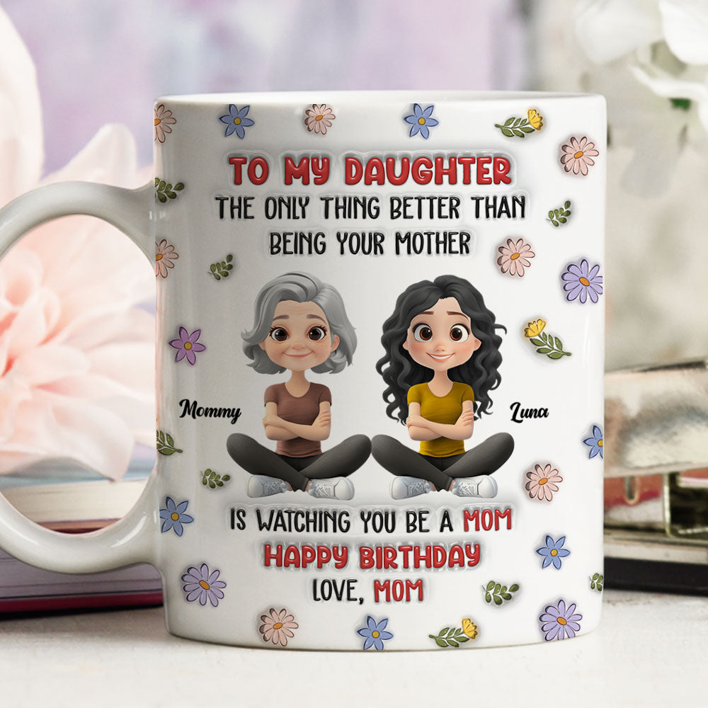 Mom Will Always Love You - Personalized Custom 3D Inflated Effect Mug