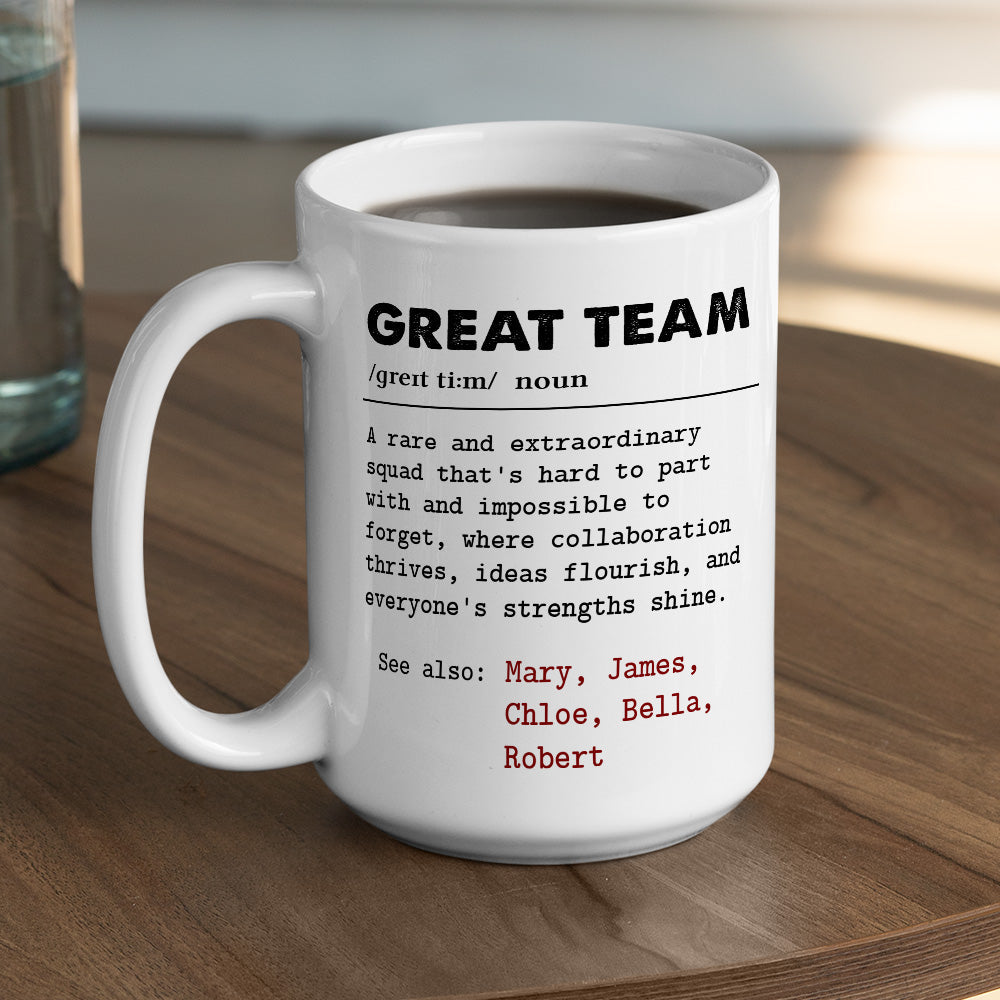 Great Team - Personalized Custom Coffee Mug